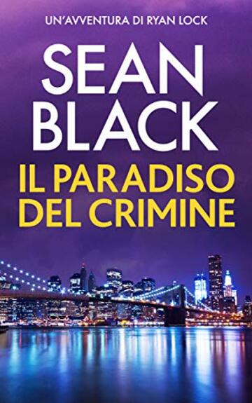 Il paradiso del crimine: Un'avventura di Ryan Lock (Serie di Ryan Lock Vol. 11)